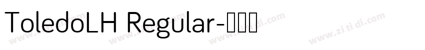ToledoLH Regular字体转换